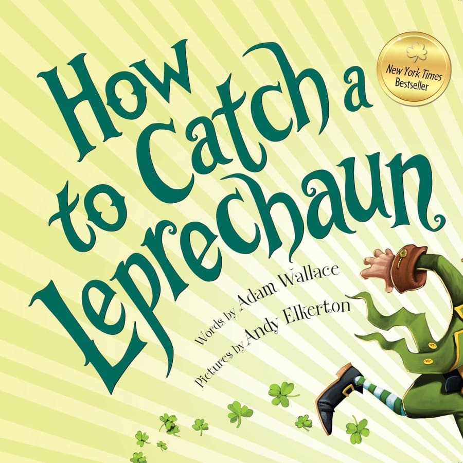 How to Catch a Leprechaun: A Saint Patrick's Day Book for Kids for $8 How to Catch a Leprechaun: A Saint Patrick's Day Book for Kids for $8