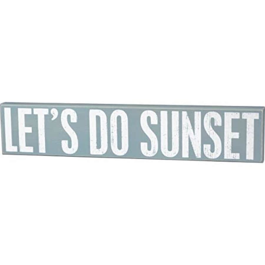 Primitives by Kathy 17819 Beach-Inspired Box Sign, 30" x 6" x 1.75", Let's Do Sunset for $15 Primitives by Kathy 17819 Beach-Inspired Box Sign, 30" x 6" x 1.75", Let's Do Sunset for $15