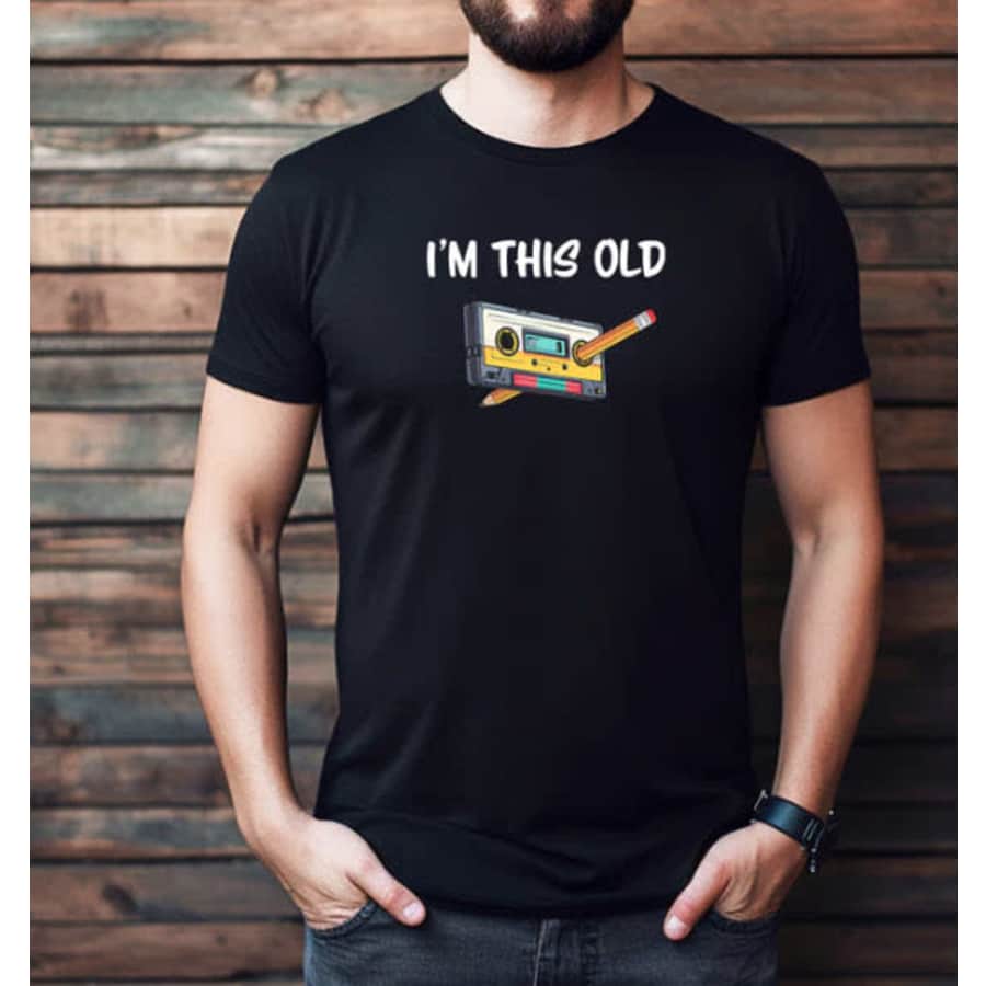"I'm This Old" Midweight Cotton T-Shirt for $12 "I'm This Old" Midweight Cotton T-Shirt for $12