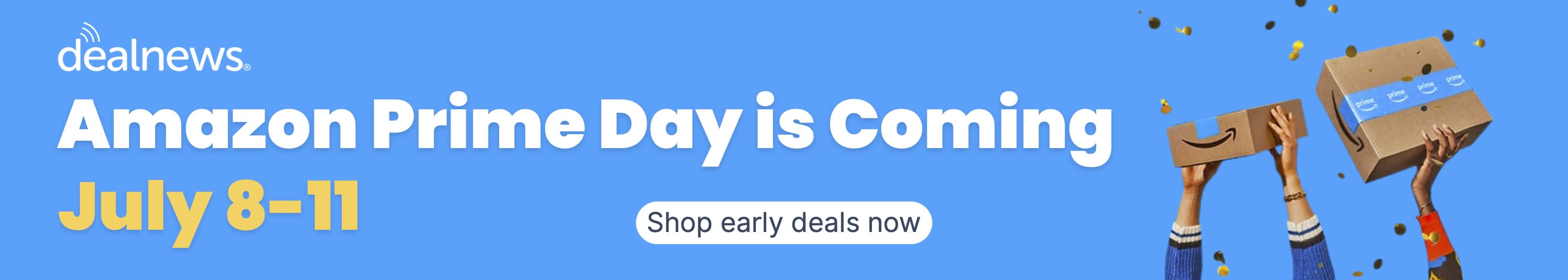 Shop early Prime Day deals now! 