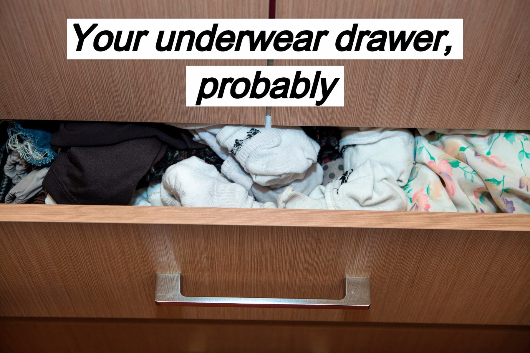 underwear drawer