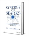 "Synergy and Sparks: Unlock Excellence through Communication, Collaboration, and Influence" eBook for free + digital delivery