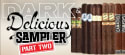 Dark & Delicious II 10-Cigar Sampler for $60 + free shipping