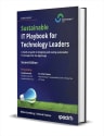 Sustainable IT Playbook for Technology Leaders 2nd Edition eBook: Free