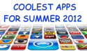 Summertime Apps That'll Save You Money and Keep You Smiling