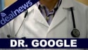 VIDEO: Would You Trust Google to Give Medical Advice?