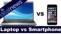 VIDEO: If You Could Only Have a Smartphone or a Laptop, Which Would You Choose?