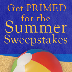Get PRIMED for the Summer Sweeps Winner