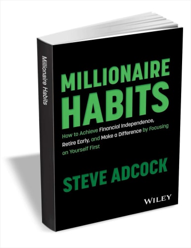 "Millionaire Habits: How to Achieve Financial Independence" eBook: Free