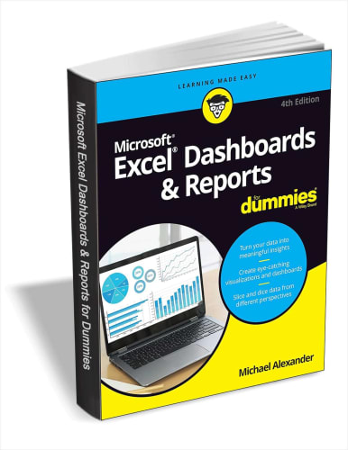 "Excel Dashboards & Reports For Dummies, 4th Edition" eBook: Free